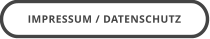IMPRESSUM / DATENSCHUTZ